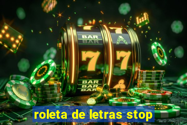 roleta de letras stop